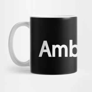 Ambitious creative text design Mug